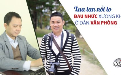 Xua tan nỗi lo đau nhức xương khớp ở dân văn phòng